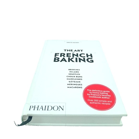 The Art of French Baking by Ginette Mathiot (2011) Hardcover - Picture 2 of 6